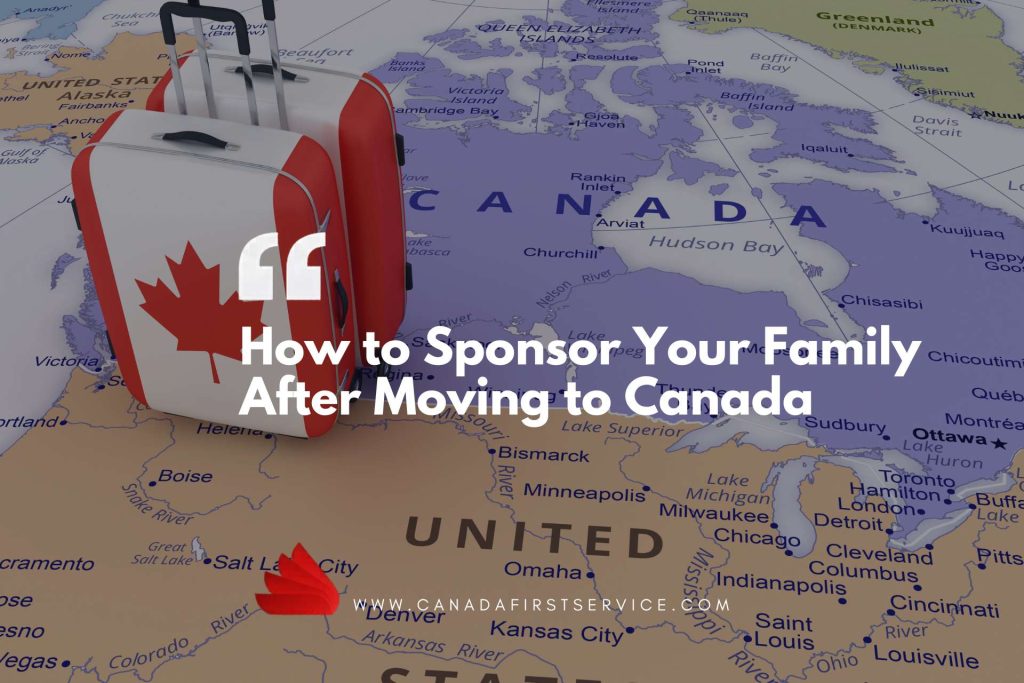 Sponsor Your Family After Moving to Canada